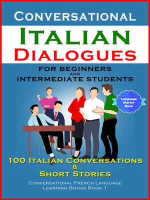 cover image of Conversational Italian Dialogues For Beginners and Intermediate Students